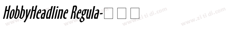 HobbyHeadline Regula字体转换